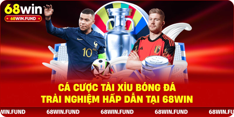 Cá Cược Tài Xỉu Bóng Đá – Trải Nghiệm Hấp Dẫn Tại 68WIN