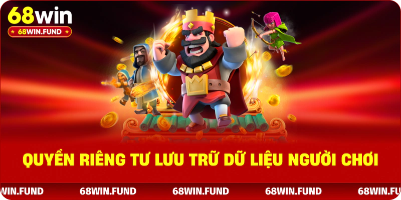 quyền riêng tư lưu trữ dữ liệu người chơi