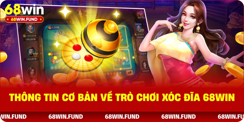 Thông tin cơ bản về trò chơi xóc đĩa 68WIN